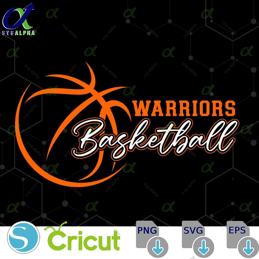 Warriors Svg Png Warriors Basketball Svg Warriors Mascot Basketball Clipart Cricut Cut Files Basketball Cheer Shirt